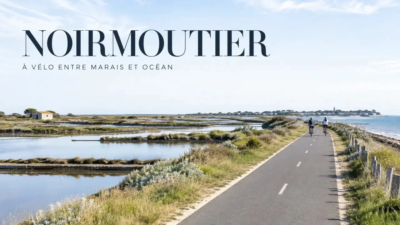 Vacances d'été en Vendée à vélo entre les marais salants de Noirmoutier